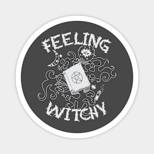 Feeling Witchy Magnet